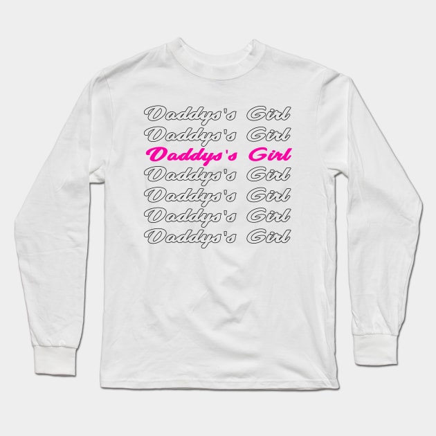 daddy's girl Long Sleeve T-Shirt by Overheard New York